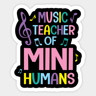 Music Teacher Of Mini Humans Student Happy Back To School Sticker